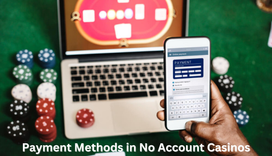 Comparing Payment Methods in No Account Casinos